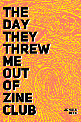 The day they threw me out of zine club